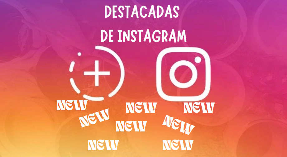 destacadas de instagram